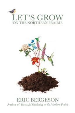 Let's Grow on the Northern Prairie  9781647131661 Front Cover