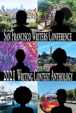 San Francisco Writers Conference 2021 Writing Contest Anthology