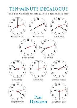 TEN-MINUTE DECALOGUE: the Ten Commandments Each in a 10-Minute Play