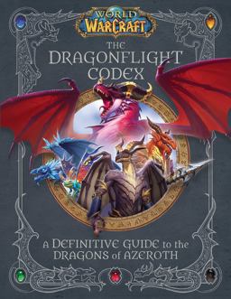 World of Warcraft: the Dragonflight Codex