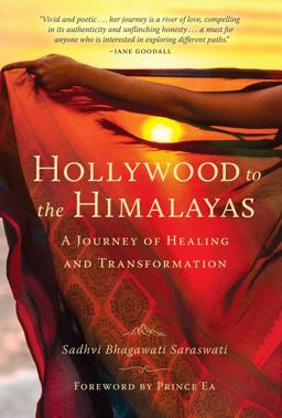 Hollywood to the Himalayas A Journey of Healing and Transformation  9781647223656 Front Cover