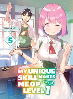 My Unique Skill Makes Me OP Even at Level 1 Vol 5 (light Novel) My Unique Skill Makes Me OP Even at Level 1 Vol 5 (light Novel)