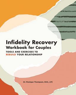 Infidelity Recovery Workbook for Couples Tools and Exercises to Rebuild Your Relationship  9781647397845 Front Cover
