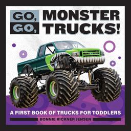 Go, Go, Monster Trucks! A First Book of Trucks for Toddlers  9781647398460 Front Cover