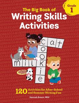 Big Book of Writing Skills Activities, Grade 1 120 Activities for after-School and Summer Writing Fun  9781647398880 Front Cover