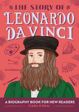 Story of Leonardo Da Vinci An Inspiring Biography for Young Readers  9781647399412 Front Cover