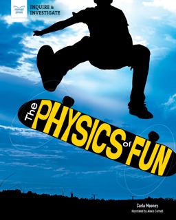 The Physics of Fun The Physics of Fun