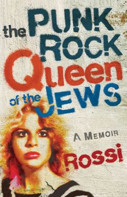 The Punk-Rock Queen of the Jews The Punk-Rock Queen of the Jews