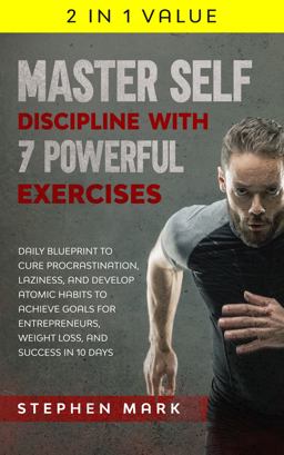 Master Self-Discipline with 7 Powerful Exercises