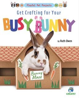 Get Crafting for Your Busy Bunny Get Crafting for Your Busy Bunny