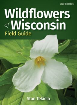 Wildflowers of Wisconsin Field Guide 2nd 9781647551094 Front Cover