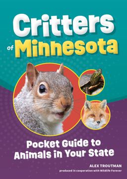 Critters of Minnesota Pocket Guide to Animals in Your State 2nd 9781647553494 Front Cover