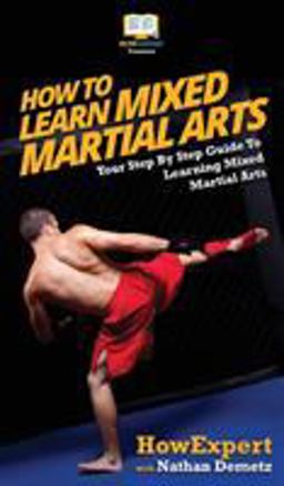 How to Learn Mixed Martial Arts