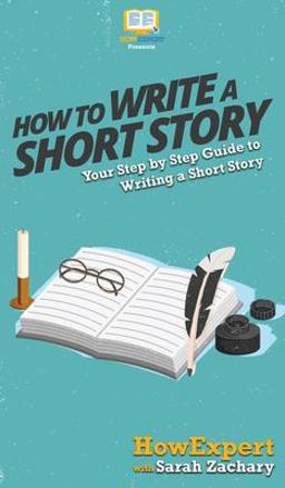 How to Write a Short Story