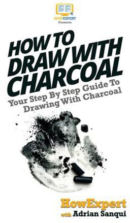 How to Draw with Charcoal