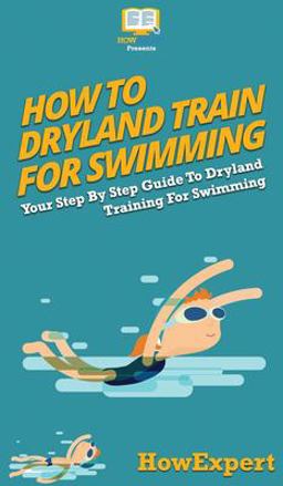 How to Dryland Train for Swimming