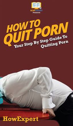 How to Quit Porn