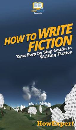 How to Write Fiction