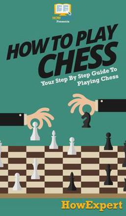 How to Play Chess