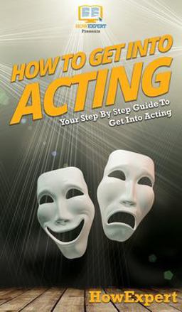 How to Get into Acting