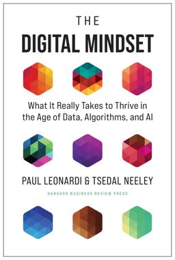 Digital Mindset What It Really Takes to Thrive in the Age of Data, Algorithms, and AI  9781647820107 Front Cover