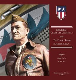 General Claire Lee Chennault and the Flying Tigers (Hardpack Edition)