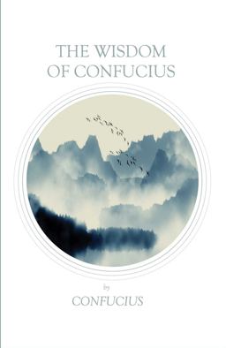 The Wisdom of Confucius