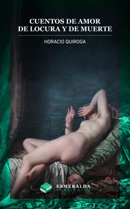 Cuentos de Amor de Locura y de Muerte
