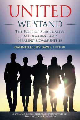 United We Stand: The Role of Spirituality in Engaging and Healing Communities  9781648020858 Front Cover