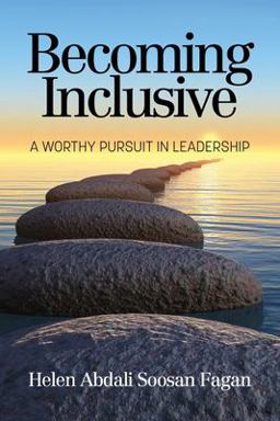 Becoming Inclusive A Worthy Pursuit in Leadership  9781648025235 Front Cover
