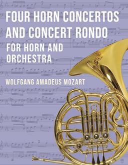 Four Horn Concertos and Concerto Rondo