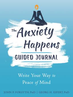 The Anxiety Happens Guided Journal