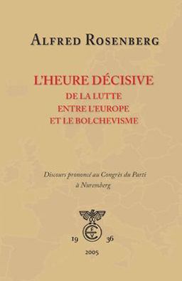 L' heure Décisive de la Lutte Entre l'Europe et le Bolchevisme L' heure Décisive de la Lutte Entre l'Europe et le Bolchevisme