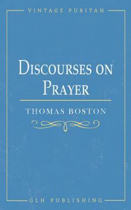 Discourses on Prayer