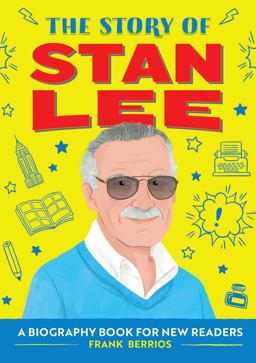 Story of Stan Lee An Inspiring Biography for Young Readers  9781648760921 Front Cover