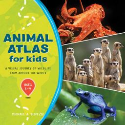 Animal Atlas for Kids Animal Atlas for Kids