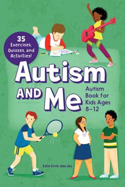 Autism and Me - Autism Book for Kids Ages 8-12 Autism and Me - Autism Book for Kids Ages 8-12