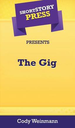 Short Story Press Presents the Gig