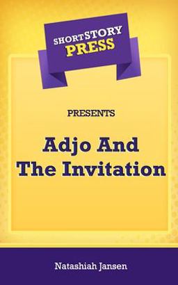 Short Story Press Presents Adjo and the Invitation