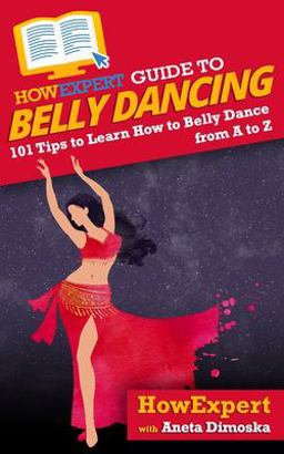 HowExpert Guide to Belly Dancing