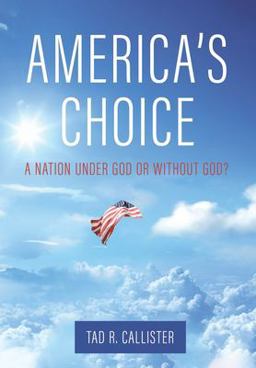 America's Choice A Nation under God or Without God?  9781649528926 Front Cover