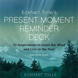 Eckhart Tolle's Present Moment Reminder Deck
