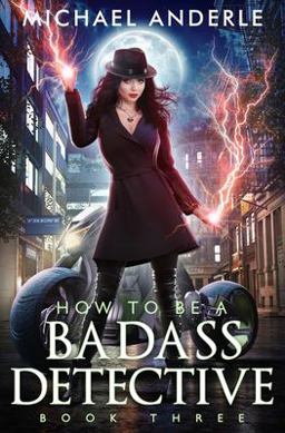 How to Be a Badass Detective Book Three