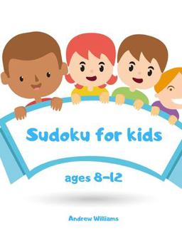 Sudoku for Kids Ages 8-12