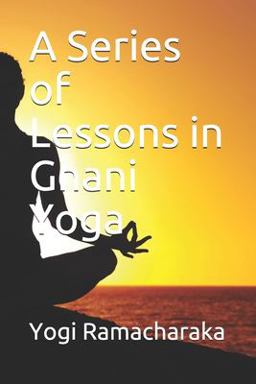 A Series of Lessons in Gnani Yoga