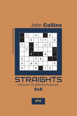 Straights - 120 Easy to Master Puzzles 8x8 - 10