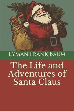 The Life and Adventures of Santa Claus