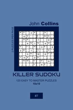 Killer Sudoku - 120 Easy to Master Puzzles 10x10 - 7