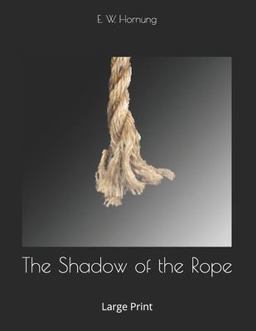 The Shadow of the Rope: Large Print