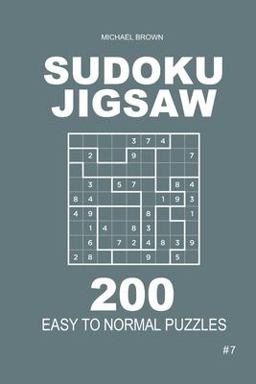 Sudoku Jigsaw - 200 Easy to Normal Puzzles 9x9 (Volume 7) Sudoku Jigsaw - 200 Easy to Normal Puzzles 9x9 (Volume 7)